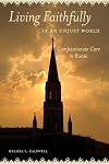 Living faithfully in an unjust world : compassionate care in Russia