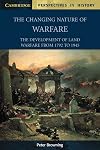 The Changing Nature of Warfare: The Development of Land Warfare from 1792 to 1945