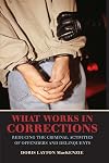 What Works in Corrections: Reducing the Criminal Activities of Offenders and Delinquents