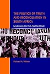 The Politics of Truth and Reconciliation in South Africa: Legitimizing the Post-Apartheid State