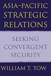 Asia-Pacific Strategic Relations: Seeking Convergent Security (Cambridge Asia-Pacific Studies)