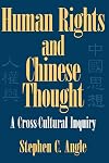 Human Rights in Chinese Thought: A Cross-Cultural Inquiry (Cambridge Modern China Series)