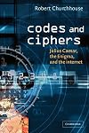 Codes and Ciphers: Julius Caesar, the Enigma, and the Internet