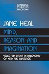 Mind, Reason and Imagination: Selected Essays in Philosophy of Mind and Language