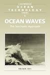 Ocean Waves: The Stochastic Approach (Cambridge Ocean Technology Series)