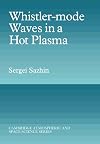 Whistler-mode Waves in a Hot Plasma (Cambridge Atmospheric and Space Science Series)