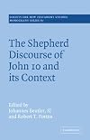 The Shepherd Discourse of John 10 and its context : studies