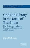 God and History in the Book of Revelation: New Testament Studies in Dialogue with Pannenberg and Moltmann (Society for New Testament Studies Monograph Series)