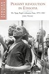 Peasant Revolution in Ethiopia: The Tigray People's Liberation Front, 1975-1991