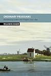 Ordinary Prussians: Brandenburg Junkers and Villagers, 1500-1840