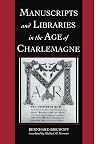 Manuscripts and Libraries in the Age of Charlemagne (Cambridge Studies in Palaeography and Codicology)