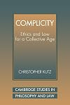 Complicity: Ethics and Law for a Collective Age