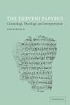 The Derveni Papyrus: Cosmology, Theology and Interpretation