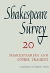 Shakespeare Survey 20: Shakespearian and Other Tragedy