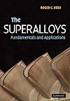 The Superalloys: Fundamentals and Applications