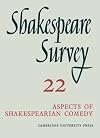 Shakespeare Survey 22: Aspects of Shakespearian Comedy.