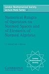 Numerical Ranges of Operators on Normed Spaces and of Elements of Normed Algebras