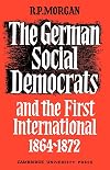 The German Social Democrats and the First International: 1864-1872