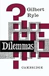 Dilemmas: The Tarner Lectures 1953