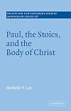 Paul, the Stoics, and the Body of Christ (Society for New Testament Studies Monograph Series)