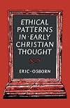 Ethical patterns in early Christian thought