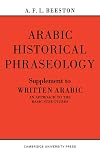 Arabic Historical Phraseology: Supplement to Written Arabic. An Approach to the Basic Structures