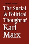 The Social and Political Thought of Karl Marx