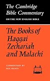 The Books of Haggai, Zechariah and Malachi (Cambridge Bible Commentaries on the Old Testament)