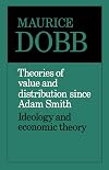 Theories of Value and Distribution since Adam Smith: Ideology and Economic Theory