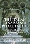 The Italian Renaissance palace facade : structures of authority, surfaces of sense