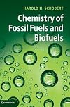 Chemistry of Fossil Fuels and Biofuels (Cambridge Series in Chemical Engineering)