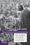 War, Religion and Empire: The Transformation of International Orders (Cambridge Studies in International Relations)