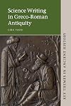 Science Writing in Greco-Roman Antiquity (Key Themes in Ancient History)