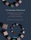 The Archaeology of Measurement: Comprehending Heaven, Earth and Time in Ancient Societies