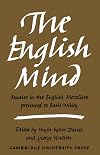 The English Mind: Studies in the English Moralists Presented to Basil Willey