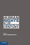 Human Rights in the Twentieth Century (Human Rights in History)
