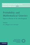 Probability and mathematical genetics [papers in honour of Sir John Kingman]