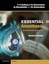 Essential Anesthesia: From Science to Practice (Essential Medical Texts for Students and Trainees)