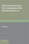 Select documents of the principates of the Flavian emperors, including the year of revolution, A.D. 68-96