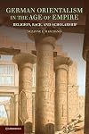 German Orientalism in the Age of Empire: Religion, Race, and Scholarship