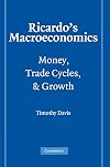 Ricardo's Macroeconomics: Money, Trade Cycles, and Growth