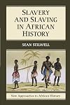 Slavery and Slaving in African History (New Approaches to African History, Series Number 8)