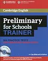 Preliminary for Schools Trainer Six Practice Tests with Answers, Teacher's Notes and Audio CDs (3) (Authored Practice Tests)