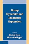 Group Dynamics and Emotional Expression (Studies in Emotion and Social Interaction)