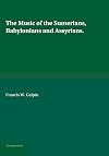 The Music of the Sumerians, Babylonians and Assyrians.