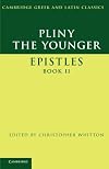 Pliny the Younger: 'Epistles' Book II (Cambridge Greek and Latin Classics)