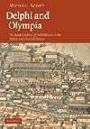 Delphi and Olympia: The Spatial Politics of Panhellenism in the Archaic and Classical Periods