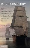Jack Tar's Story: The Autobiographies and Memoirs of Sailors in Antebellum America