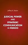 Judicial Power and Strategic Communication in Mexico