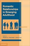 Romantic Relationships in Emerging Adulthood (Advances in Personal Relationships)